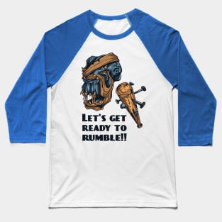 Let's Get Ready to Rumble Baseball T-Shirt